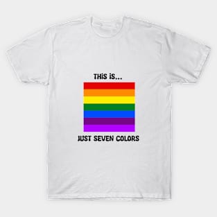 This Is Just Seven Colors T-Shirt